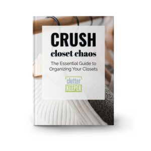 Crush Closet Chaos: The Essential Guide to Organizing Your Closets