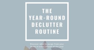 The Year-Round Declutter Routine