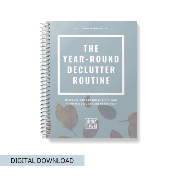 The Year-Round Declutter Routine workbook cover Digital Download
